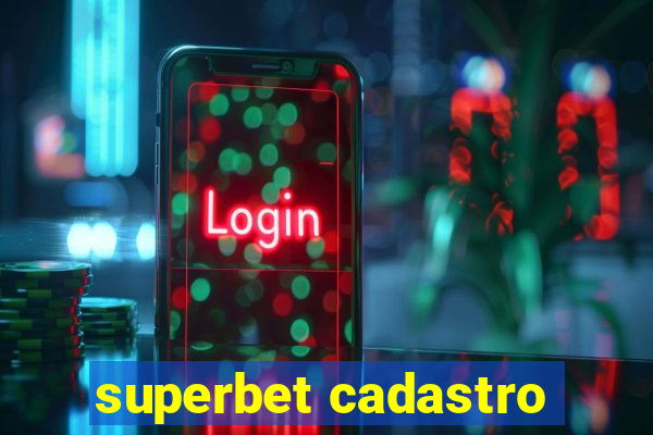 superbet cadastro